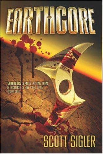 Scott Sigler: Earthcore (Paperback, 2005, Dragon Moon Press)