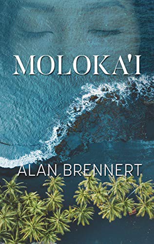 Alan Brennert: Moloka'i (Hardcover, 2020, Thorndike Press Large Print)
