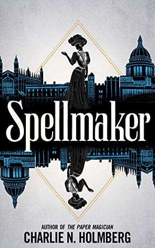 Charlie N. Holmberg, Elizabeth Knowelden, Noel Arthur: Spellmaker (AudiobookFormat, 2021, Brilliance Audio)