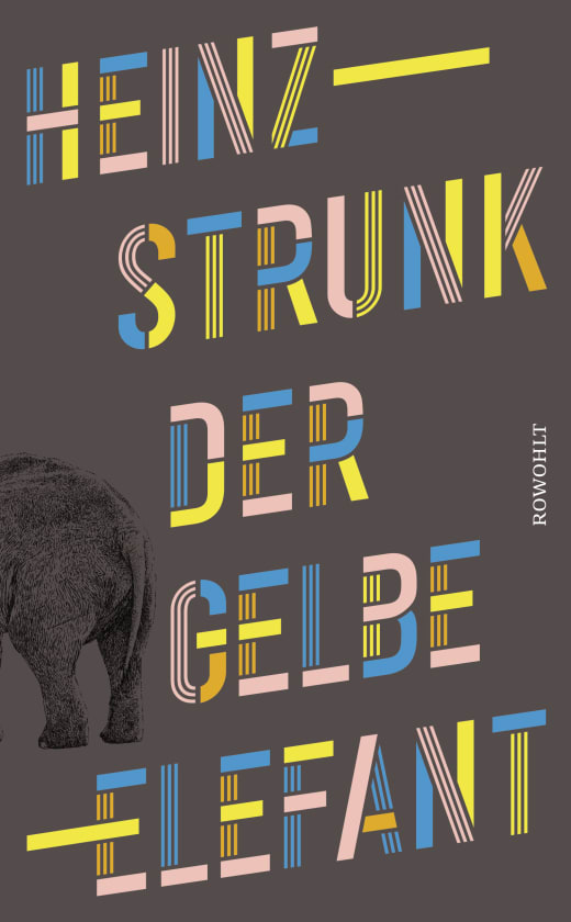 Heinz Strunk: Der gelbe Elefant (Paperback, German language, 2023, Rowohlt Buchverlag)