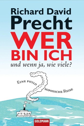 Richard David Precht: Wer bin ich - und wenn ja wie viele? (EBook, German language, 2007)
