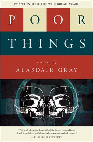 Alasdair Gray: Poor Things (Paperback, 2002, Dalkey Archive Press)