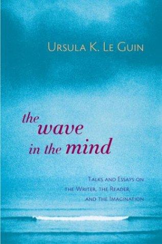 The  wave in the mind (2004, Shambhala, Distributed in the United States by Random House)