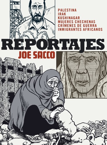 Joe Sacco: Reportajes (2012, Reservoir Books)