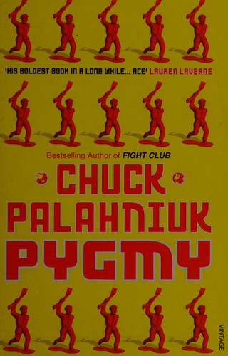 Chuck Palahniuk: Pygmy (2010, Penguin Random House)