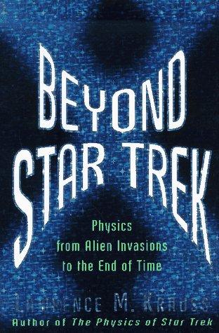 Lawrence Maxwell Krauss: Beyond Star Trek (1997, Basic Books)