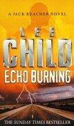 Lee Child: Echo Burning (A Jack Reacher Novel) (Paperback, 2002, Bantam Books Ltd)