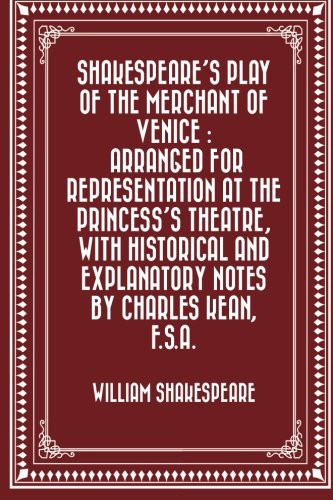 William Shakespeare: Shakespeare's play of the Merchant of Venice (Paperback, 2016, CreateSpace Independent Publishing Platform)