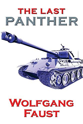 Wolfgang Faust, Sprech Media: The Last Panther - Slaughter of the Reich - The Halbe Kessel 1945 (Paperback, 2016, CreateSpace Independent Publishing Platform, Faust Wolfgang)