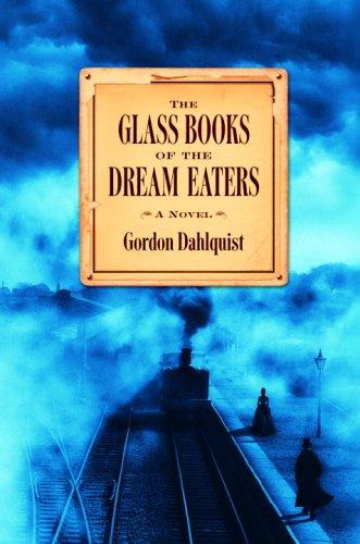 Gordon Dahlquist: The glass books of the dream eaters (2006, Bantam Books)