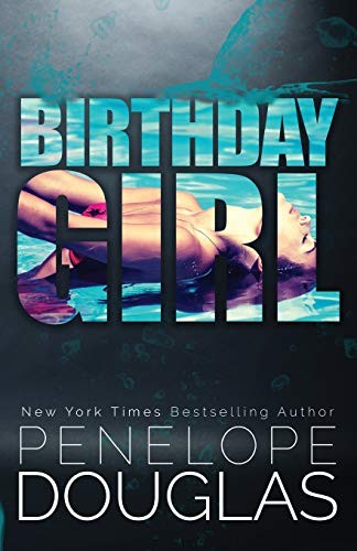 Penelope Douglas: Birthday Girl (Paperback, 2018, CreateSpace Independent Publishing Platform)
