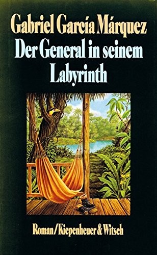 Gabriel García Márquez: Der General in seinem Labyrinth : Roman ; (1989, Kiepenheuer & Witsch)