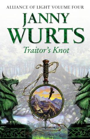 Janny Wurts: Traitor's Knot (Wars of Light & Shadow) (Hardcover, 2004, Voyager)