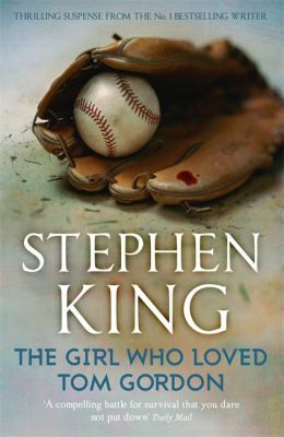 Stephen King: Girl Who Loved Tom Gordon (2011, Hodder & Stoughton)