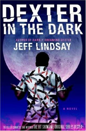 Jeffry P. Lindsay: Dexter in the dark (2008, Gale Cengage Learning)