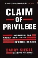 Barry Siegel: Claim of Privilege (Hardcover, 2008, Harper)