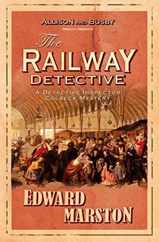 Edward Marston: The Railway Detective (The Railway Detective #1) (2005)