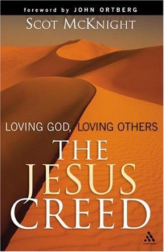 Scot McKnight: Jesus Creed (Paperback, 2005, T. & T. Clark Publishers)