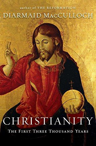 Diarmaid MacCulloch: Christianity: The First Three Thousand Years (2010)