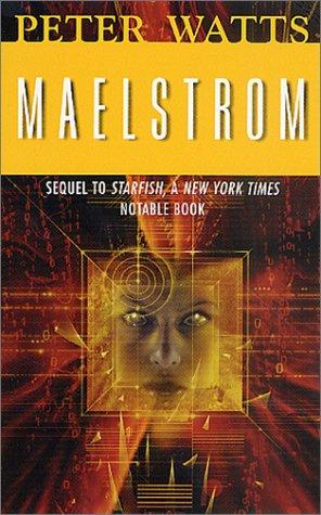 Peter Watts: Maelstrom (Paperback, 2002, Tor Science Fiction)