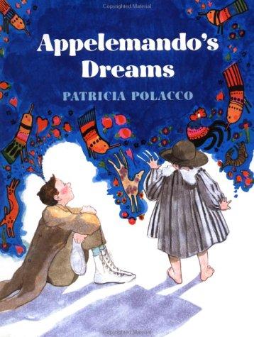 Patricia Polacco: Appelemando's dreams (1991, Philomel Books)