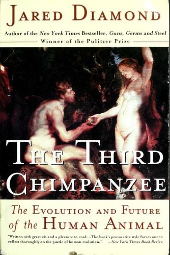 Jared Diamond: The Third Chimpanzee (2004, HarperPerennial)