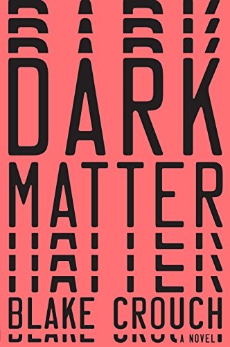 Blake Crouch: Dark Matter (Thorndike Press Large Print Bill's Bookshelf) (2017, Large Print Press)