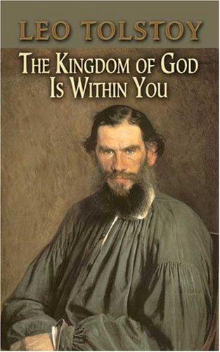 Leo Tolstoy: The Kingdom of God Is Within You (Paperback, 2006, Dover Publications)