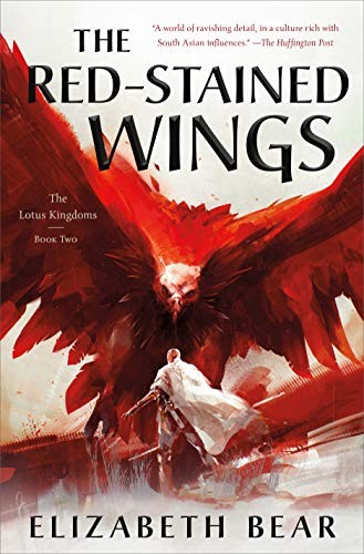 Elizabeth Bear: The Red-Stained Wings (Hardcover, 2019, Tor Books)