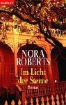 Nora Roberts: Im Licht Der Sterne (Paperback, German language, 2002, Goldmann Wilhelm Verlag Gmbh)
