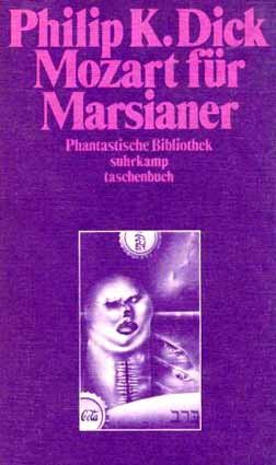 Philip K. Dick: Mozart fur Marsianer (Paperback, 1973, Insel)