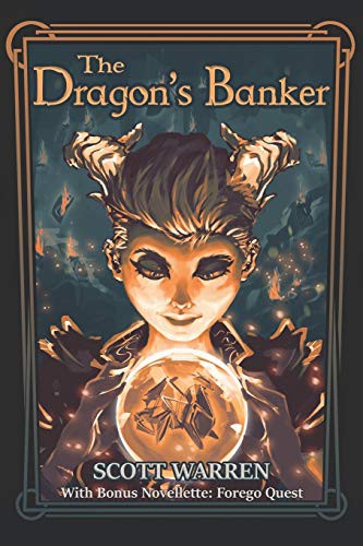 The Dragon's Banker : With Bonus Novelette (Paperback, 2019, Independently Published, Independently published)