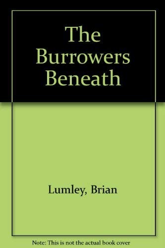 Brian Lumley: The burrowers beneath (1993, Severn House)