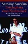 Anthony Bourdain: Geständnisse eines Küchenchefs. Was Sie über Restaurants nie wissen wollten. (Paperback, German language, 2003, Goldmann)
