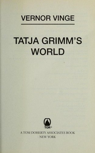 Vernor Vinge: Tatja Grimm's world (2006, Tor Books)