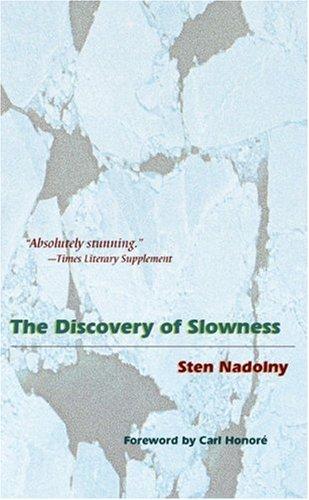 Sten Nadolny: The discovery of slowness (2005, Paul Dry Books, Inc.)
