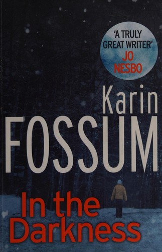 Karin Fossum: In the darkness (2012)