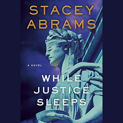 Stacey Abrams, Adenrele Ojo: While Justice Sleeps (AudiobookFormat, 2021, Random House Audio)