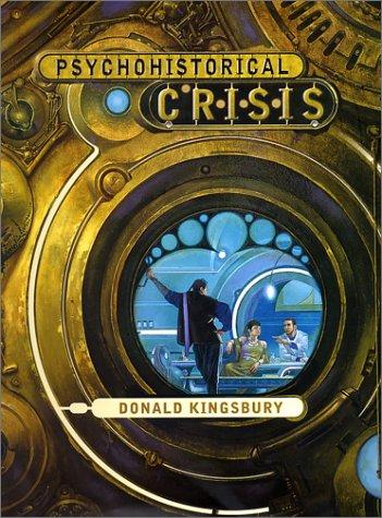 Donald Kingsbury: Psychohistorical crisis (2001, Tor)