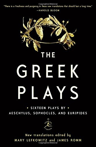 James Romm, Euripides, Aeschylus, Sophocles, Mary Lefkowitz: The Greek Plays (Hardcover, 2016, Modern Library)