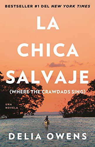 Delia Owens: La chica salvaje / Where the Crawdads Sing (Paperback, Spanish language, 2019, Vintage Espanol)