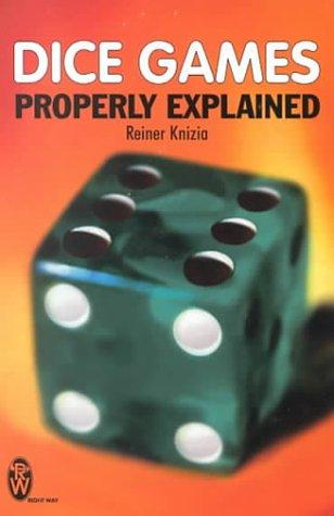 Reiner Knizia: Dice Games Properly Explained (Paperback, 2000, Elliot Right Way Books)
