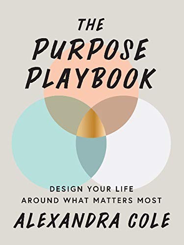 Alexandra Cole: The Purpose Playbook (Paperback, 2020, Wise Ink Creative Publishing)