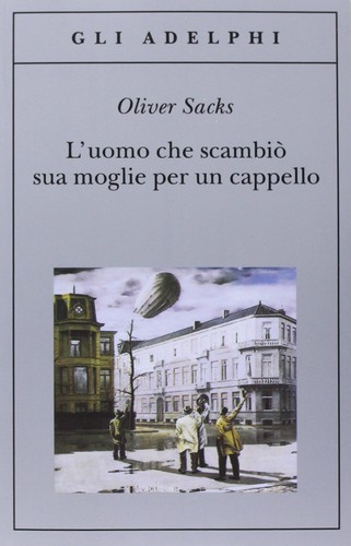 Oliver Sacks, Jonathan Davis, Margarida Trias: L'uomo che scambiò sua moglie per un cappello (EBook, Italian language, 2013, Adelphi)
