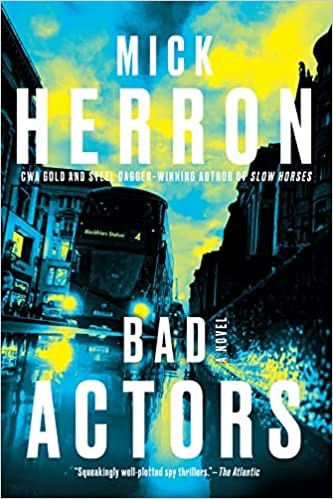 Mick Herron: Bad Actors (2022, Soho Press, Incorporated)