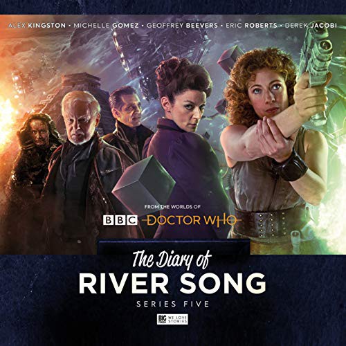 Jonathan Morris, Roy Gill, Eddie Robson, Scott Handcock, Michelle Gomez: The Diary of River Song - Series 5 (AudiobookFormat, 2019, Big Finish Productions Ltd)