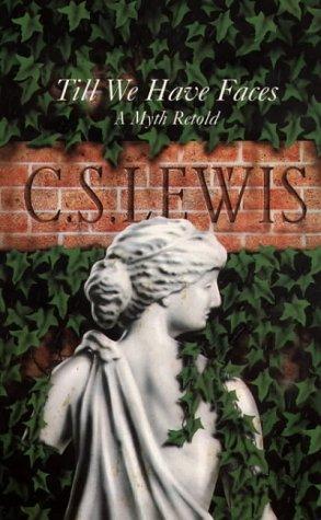 C. S. Lewis: Till we have faces (Paperback, 1978, Fount Paperbacks)