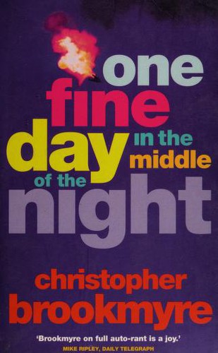 Christopher Brookmyre: One Fine Day In the Middle of the Night (Paperback, 1999, Little Brown Uk)