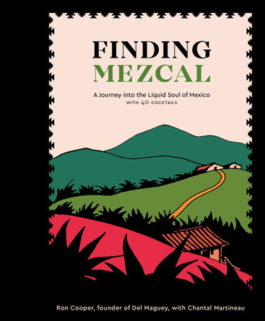 Finding Mezcal (Penguin Randomhouse)