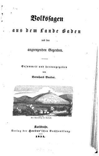 Bernhard Baader: Volkssagen aus dem Lande Baden und den angrenzenden Gegenden (1851, Herder'sche Buchhandlung)